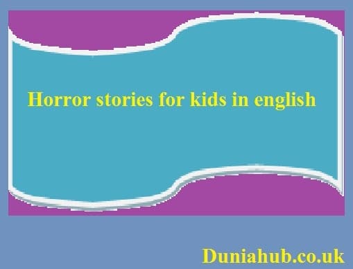 Horror stories for kids in english