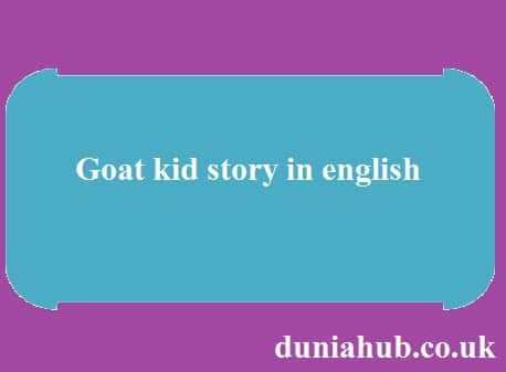 Goat kid story in english