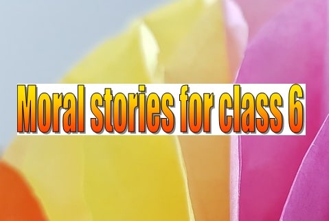 moral stories in english for class 6