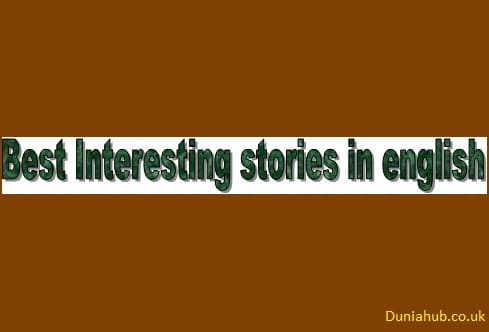 Best Interesting stories in english with moral 