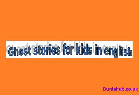 Ghost stories for kids